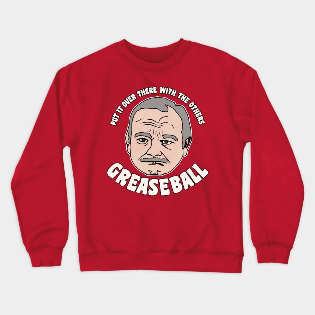 GREASEBALL - Frank Shirley Christmas Vacation Quote Crewneck Sweatshirt by darklordpug